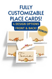 Includes fully customizable place cards with 4 design options, both front and back customizable in Canva.